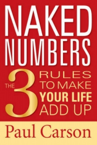 Naked Numbers  The Three Rules to Make Your Life Add Up