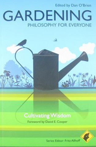 Gardening - Philosophy for Everyone - Cultivating Wisdom
