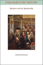 Speakers and the Speakership - Presiding Officers and the Management of Business from the Middle Ages to the Twenty-First Century
