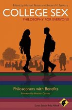 College Sex - Philosophy for Everyone - Philosophers with Benefits