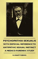Psychopathia Sexualis - With Especial Reference To Antipathi