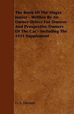 Book Of The Singer Junior - Written By An Owner-Driver For O