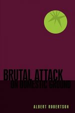 Brutal Attack on Domestic Ground