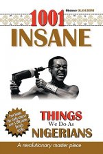 1001 Insane Things We Do As Nigerians