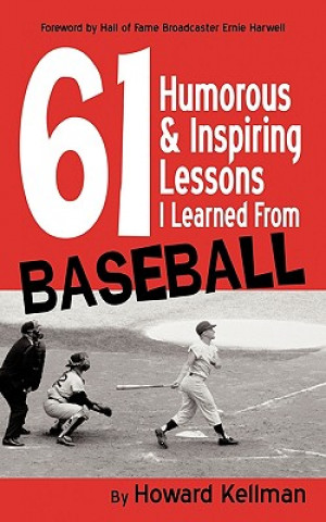 61 Humorous & Inspiring Lessons I Learned From Baseball