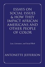 Essays on Social Issues & How They Impact African Americans and Other People of Color