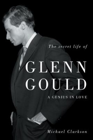 Secret Life of Glenn Gould