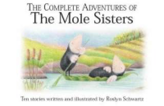 Complete Adventures of the Mole Sisters