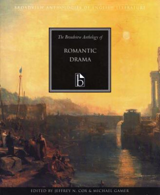 Broadview Anthology of Romantic Drama
