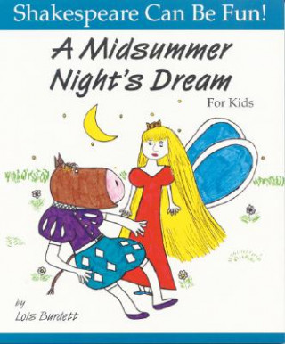 Midsummer Night's Dream: Shakespeare Can Be Fun