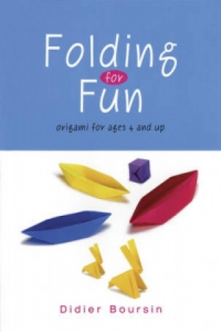 Folding for Fun: Origami for Ages 4 and Up