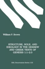 Structure, Role and Ideology in the Hebrew and Greek Texts of Genesis