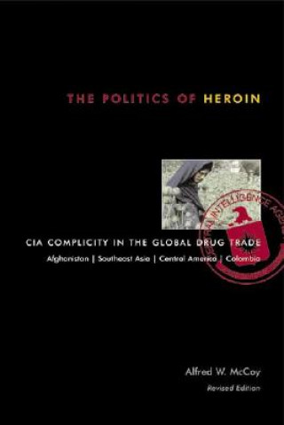 Politics of Heroin, New Edn****o/p