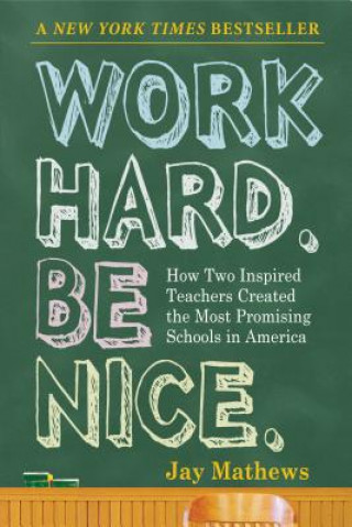Work Hard. Be Nice