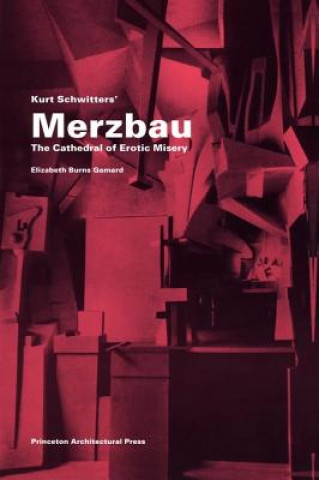 Kurt Schwitters' Merzbau