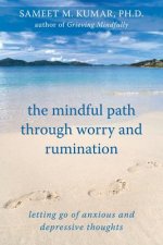 Mindful Path Through Worry and Rumination