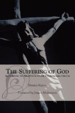 Suffering of God According to Martin Luther's 'Theologia Crucis'