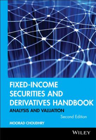 Fixed-Income Securities and Derivatives Handbook Analysis and Valuation 2e