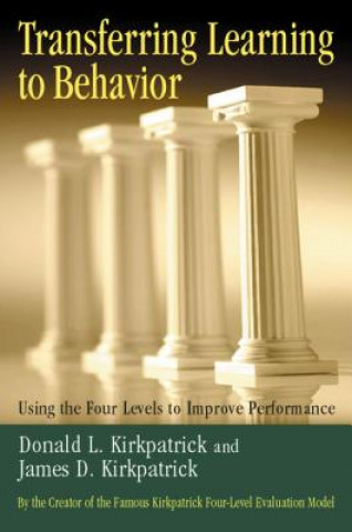 Transferring Learning to Behaviour; Using the Four Levels to Improve Performance