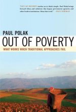 Out of Poverty. What Works When Traditional Approaches Fail.