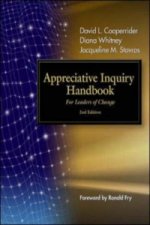 Appreciative Inquiry Handbook. For Leaders of Change