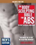 Body Sculpting Bible For Abs: Men's Edition