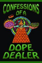 Confessions of a Dope Dealer