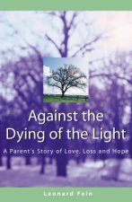 Against the Dying of the Light