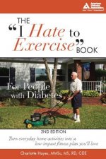 I Hate to Exercise Book for People with Diabetes