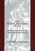 Royal Doctors, 1485-1714: