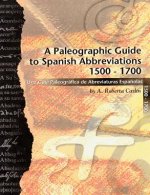 Paleographic Guide to Spanish Abbreviations 1500-1700