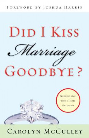 Did I Kiss Marriage Goodbye?