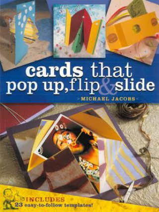 Cards That Pop-Up, Flip and Slide