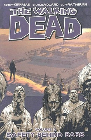 Walking Dead Volume 3: Safety Behind Bars