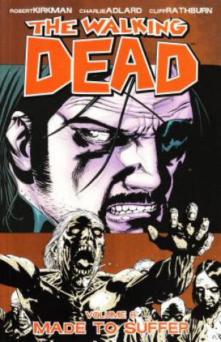 Walking Dead Volume 8: Made To Suffer