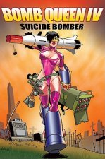 Bomb Queen Volume 4: Suicide Bomber