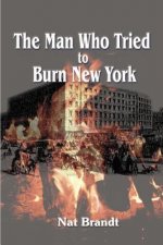 Man Who Tried to Burn New York
