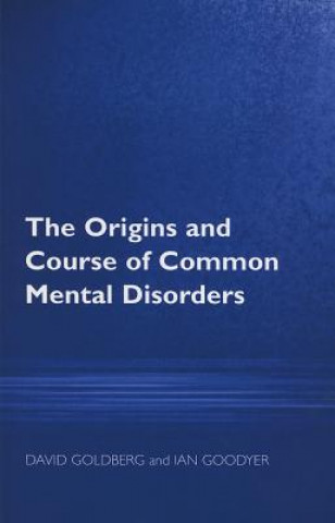 Origins and Course of Common Mental Disorders