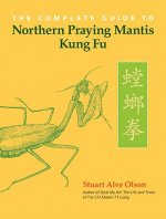 Complete Guide to Northern Praying Mantis Kung Fu