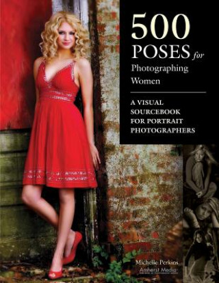 500 Poses For Photographing Women