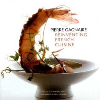 Pierre Gagnaire: Reinventing French Cuisine