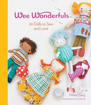 Wee Wonderfuls: 24 Dolls to Sew