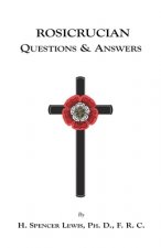 Rosicrucian Questions and Answers