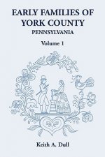Early Families of York County, Pennsylvania, Volume 1