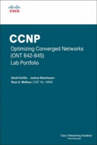 CCNP Optimizing Converged Networks (ONT 642-845) Lab Portfolio (Cisco Networking Academy)