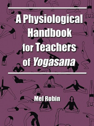 Physiological Handbook for Teachers of Yogasana