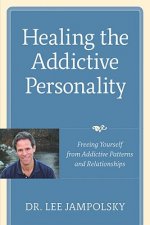 Healing the Addictive Personality