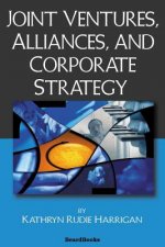 Joint Ventures, Alliances and Corporate Strategy