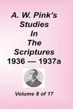 A. W. Pink's Studies in the Scriptures, Volume 08