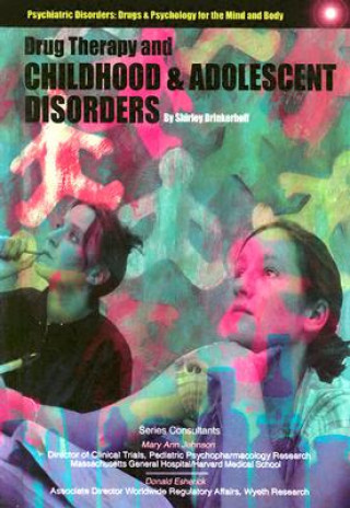 Drug Therapy and Childhood and Adolescent Disorders